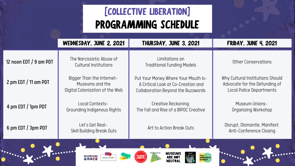 Image description: blue background with starred border; Collective Liberation Programming Schedule; logos for Museums and Race, Visitors of Color, Museum Workers Speak, MASSAction, The Incluseum, Museums Are Not Neutral, Death to Museums, and The Empathetic Museum. 