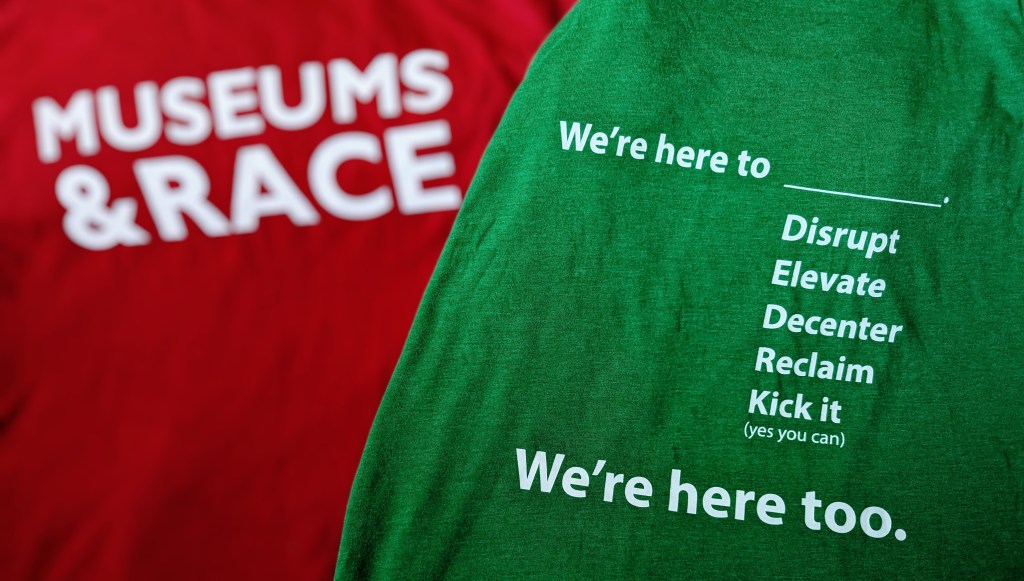 Museums & Race
We're here to _.
Disrupt
Elevate
Decenter
Reclaim
Kick it
(yes you can)
We're here too.