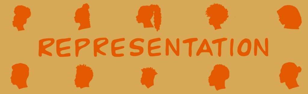 Banner with the title, "Representation" with a row of five silhouettes of people's heads in profile above and below the text in shades of sienna. The silhouettes show a mix of genders as well as non-white facial features and hairstyles.